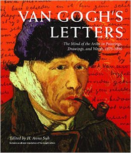 Van Gogh's Letters : The Mind of the Artist in Paintings, Drawings, and Words, 1875-1890 - on Vincent Van Gogh 