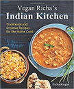 Vegan Richa's Indian Kitchen : Traditional and Creative Recipes for the Home Cook<br />