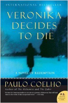 Veronika Decides to Die :  - by Paulo Coelho 
