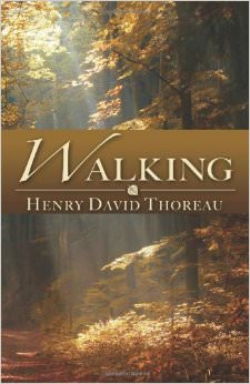 Walking :  - by Henry David Thoreau