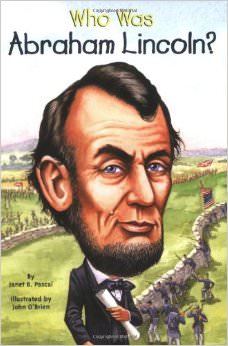 Who Was Abraham Lincoln? :  - on Abraham Lincoln 