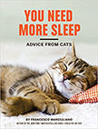You Need More Sleep : Advice from Cats<br />