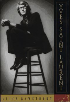 Yves Saint Laurent: A Biography : - on Yves Saint Laurent