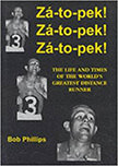 Za-to-pek! Za-to-pek! Za-to-pek! : The Life and Times of the World's Greatest Distance Runner - on Emil Zatopek