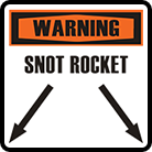 Snot Rockets