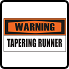Warning: Tapering Runner