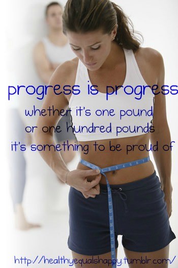 Runner Things #1015: Progress is progress, whether it is one pound or one hundred pounds, it's something to be proud of.  - fb,fitness