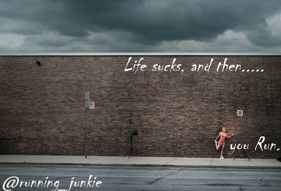 Runner Things #846: Life sucks, and then... you run. 