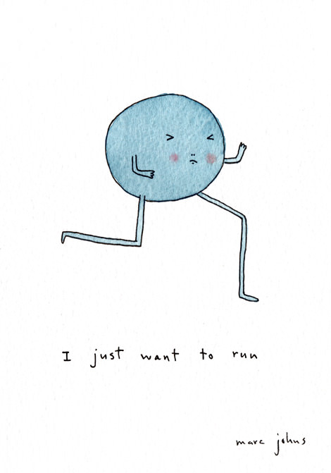 Runner Things #952: I just want to run. 