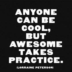 Runner Things #852: Anyone can be cool, but awesome takes practice.  - fb,fitness