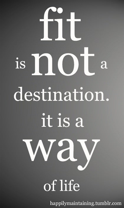 Runner Things #906: FIT is not a destination. It is a way of life. 