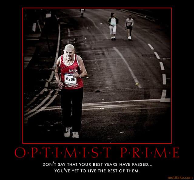 Runner Things #874: Don't say that your best years have passed. You've yet to live the rest of them. 