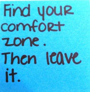 Runner Things #1040: Find your comfort zone. Then leave it.  - fb,fitness