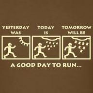 Runner Things #976: Yesterday was, today is, tomorrow will be... a good day to run. 