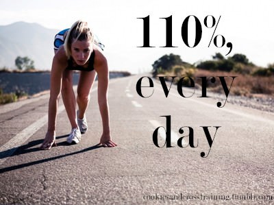 Runner Things #1043: 110% every day. 