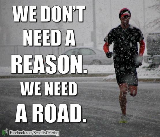 Runner Things #896: We don't need a reason. We need a road. 