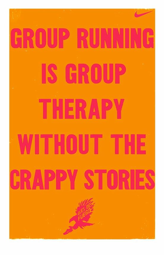 Runner Things #900: Group running is group therapy without the crappy stories. 