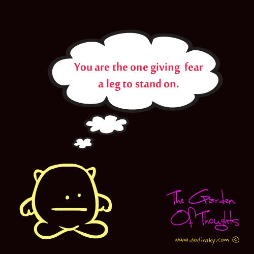 Runner Things #789: You are the one giving fear a leg to stand on. 
