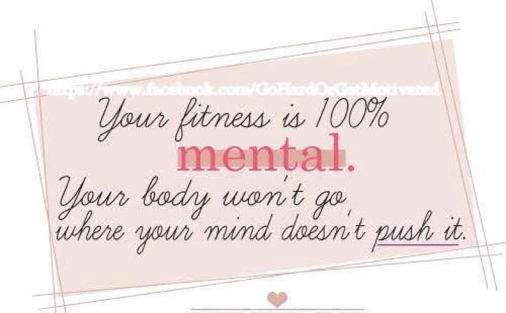 Runner Things #997: Your fitness is 100% mental. Your body won't go where your mind doesn't push it. 