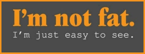 Runner Things #914: I'm not fat. I'm just easy to see. 