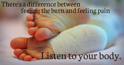 Runner Things #853: There's a difference between feeling the burn and feeling pain. Listen to your body.  - fb,fitness