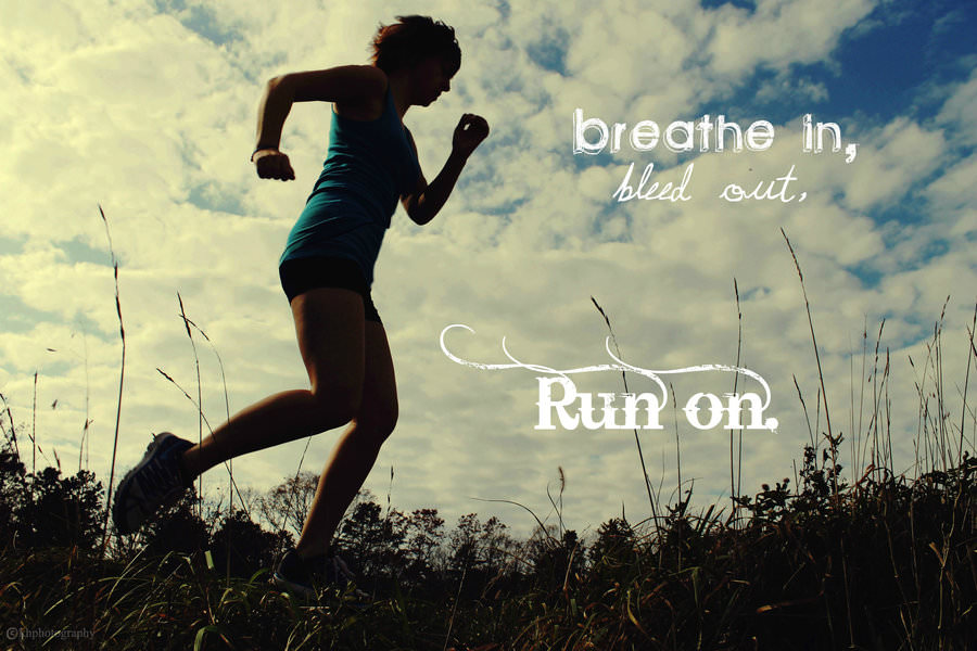 Runner Things #1088: Breathe in, bleed out. Run on.