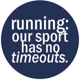 Runner Things #1148: Running: Our sport has no timeouts.
