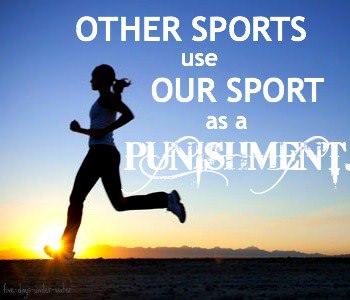 Runner Things #1127: Other sports use our sport as a punishment. - fb,running