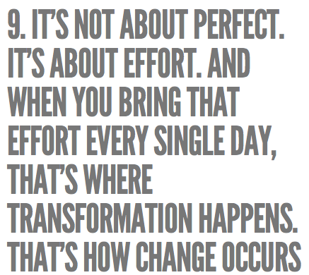 Runner Things #1253: It's not about  perfect. It's about effort. And when you bring that effort every single day, that's where transformation happens. That's how change occurs. - fb,fitness