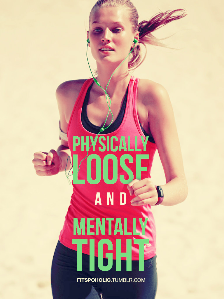 Runner Things #1432: Physically loose and mentally tight. - fb,fitness