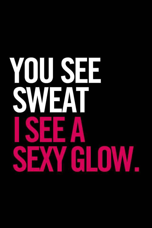 Runner Things #1355:  You see sweat, I see a sexy glow. - fb,fitness