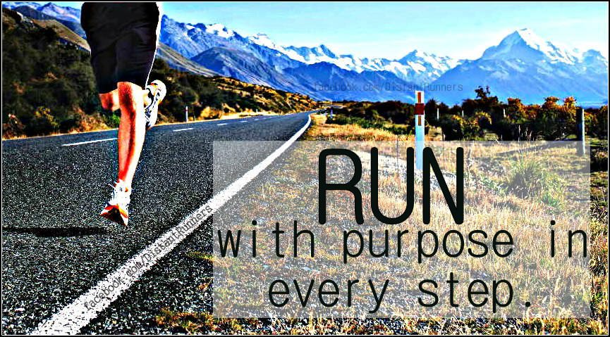 Runner Things #1390: Run with purpose in every step.