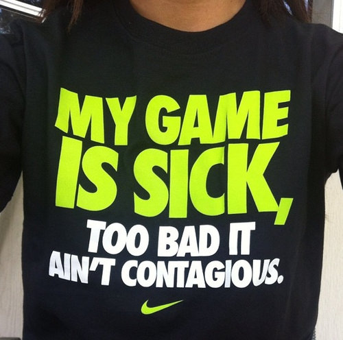 Runner Things #1442: My game is sick, too bad it ain't contagious.   - fb,fitness