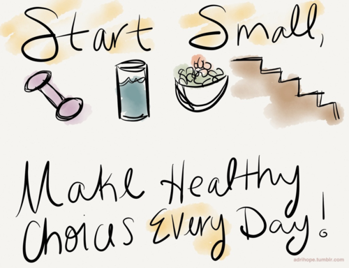Runner Things #1451: Start small, make healthy choices every day.