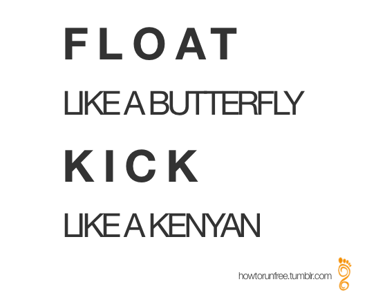 Runner Things #1454: Float like a butterfly kick like a Kenyan. - fb,running