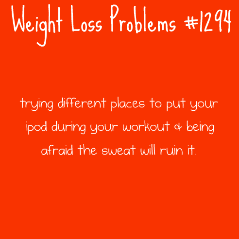 Runner Things #1683: Trying different places to put your iPod during your workout & being afraid the sweat will ruin it.