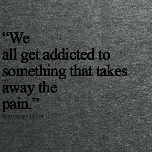 Runner Things #1714: We all get addicted to something that takes away the pain.