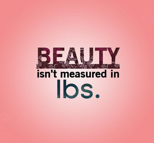 Runner Things #1720: Beauty isn't measured in lbs. - fb,fitness
