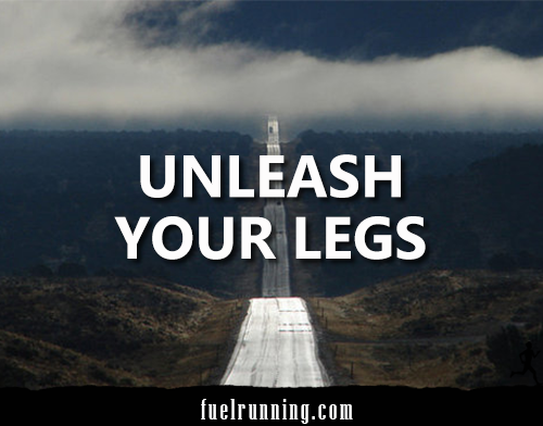 Runner Things #1733: Unleash your legs. - fb,running,unleash-your-legs