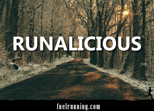 Runner Things #1769: Runalicious. - fb,running,runalicious
