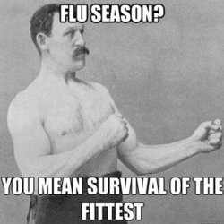 Runner Things #1779: Flu Season? You mean survival of the fittest. - fb,fitness