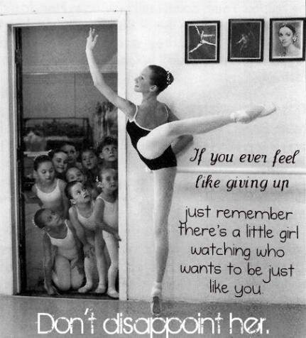 Runner Things #1838:  If you ever feel like giving up, just remember there's a little girl who watching who wants to be just like you.