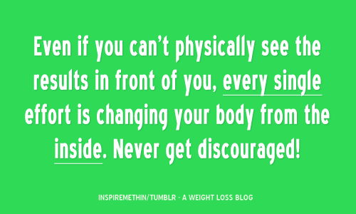 Runner Things #1902: Even if you can't physically see the result in front of you, every single effort is changing your body from the inside. Never get discouraged.