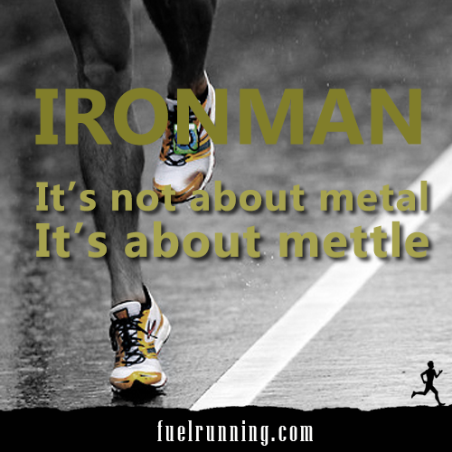 Runner Things #1943: Ironman. It's not about metal, It's about mettle.