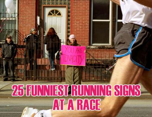 Runner Things #2873: 25 Funniest Running Signs at a Race
