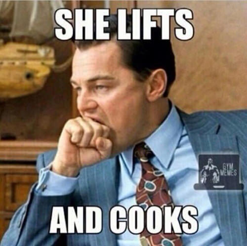 Fitness Humor #51: She lifts and cooks.