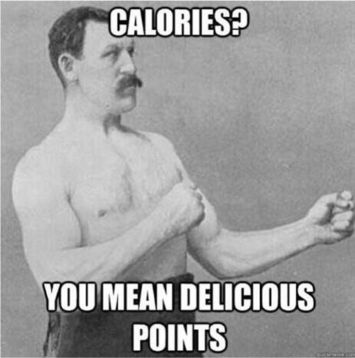 Fitness Humor #67: Calories? You mean delicious points.
