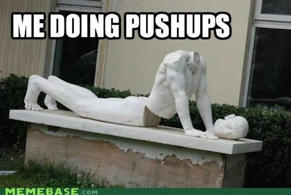 Fitness Humor #73: Me doing pushups.