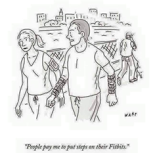 Fitness Humor #147: People pay me to put steps on their Fitbits.