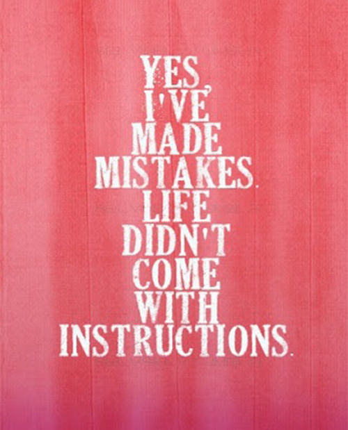 Fitness Matters #22: Yes, I've made mistakes. Life didn't come with instructions. - fb,fitness